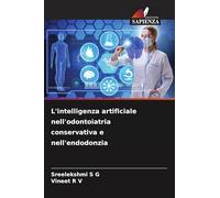L'intelligenza artificiale nell'odontoiatria conservativa e nell'endodonzia