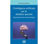 L'intelligenza artificiale per la didattica speciale. Nuove forme di comunicazione