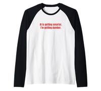 L'intelligenza artificiale sta diventando più intelligente, sto diventando umorismo IA divertente Maglia con Maniche Raglan