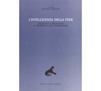 L'intelligenza della fede. Filosofia e religione in Averroè e nell'averroismo. V