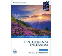 L'INTELLIGENZA DELL'ANIMA. CD CON LIBRO - CAPITANATA - GIULIANO GUERRA