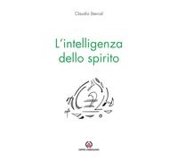 L'intelligenza dello spirito. Pensieri del lunedì