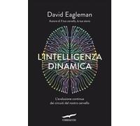 L'intelligenza dinamica. L'evoluzione continua dei circuiti del n