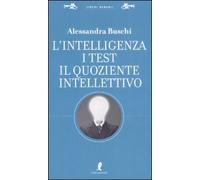 L'intelligenza. I test. Il quoziente intellettivo