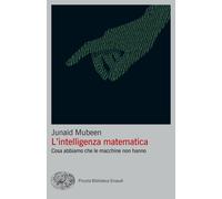 L'intelligenza matematica. Cosa abbiamo che le macchine non hanno [Paperback] [J