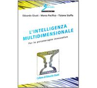 L' intelligenza multidimensionale. Per le psicoterapie innovative