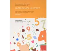 L'intelligenza numerica. Vol. 4: Abilità cognitive e metacognitive nella costruzione della conoscenza numerica dagli 11 ai 14 anni