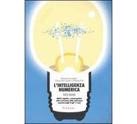 L'intelligenza numerica. Vol. 3: Abilità cognitive e metacognitive nella costruzione della conoscenza numerica dagli 8 agli 11 anni