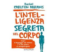 L' intelligenza segreta del corpo