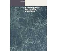 L'intelligenza tra natura e cultura