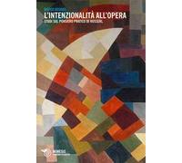 L'intenzionalità all'opera. Studi sul pensiero pratico di Husserl