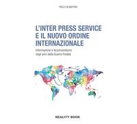 L'Inter Press Service e il nuovo ordine internazionale - 2019 - R