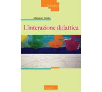 L'interazione didattica - Sibilio Maurizio