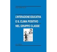 L'interazione educativa e il clima positivo nel gruppo classe