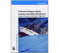 L'interazione strategica applicata al romanzo nella didattica dell'italiano L2