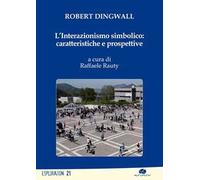 L'interazionismo simbolico. Caratteristiche e prospettive