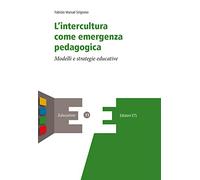 L'intercultura come emergenza pedagogica. Modelli e strategie educative
