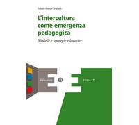 L'intercultura come emergenza pedagogica. Modelli e strategie educative