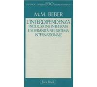 L'interdipendenza. Produzione integrata e sovranità nel sistema internazionale