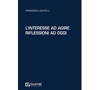 L'interesse ad agire. Riflessioni ad oggi