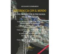 L'interfaccia con il mondo. Nuove prospettive di psicologia della percezione. Nu