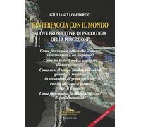 L'interfaccia con il mondo. Nuove prospettive di psicologia della percezione. Nuova ediz.