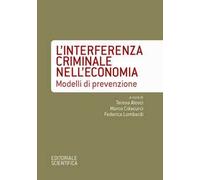 L'interferenza criminale nell'economia. Modelli di prevenzione