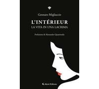 L'intèrieur. La vita in una lacrima