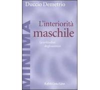 L'interiorità maschile. Le solitudini degli uomini