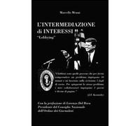 L'intermediazione di interessi. Lobbying