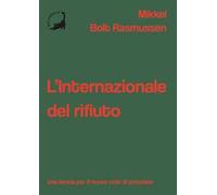 L'Internazionale del rifiuto. Una teoria per il nuovo ciclo di proteste