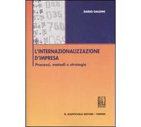 L'internazionalizzazione d'impresa. Processi, metodi e strategie