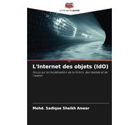 L'Internet des objets (IdO): Focus sur la modélisation de la fiction, des réalités et de l'avenir