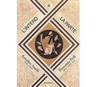 L'intero e la parte. Fernanda Fedi. Opere 1969-2022. Ediz. illustrata