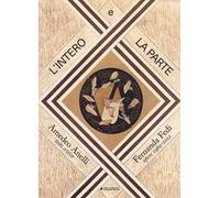 L'intero e la parte. Fernanda Fedi. Opere 1969-2022. Ediz. illustrata