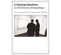 L'interpretation: Un Dictionnaire Philosophique