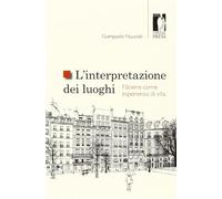 L' interpretazione dei luoghi. Flânerie come esperienza di vita
