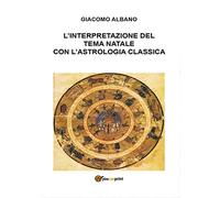 L'interpretazione del tema natale con l'astrologia classica
