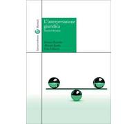 L'interpretazione giuridica. Teoria e tecnica