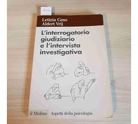 L'interrogatorio giudiziario e l'intervista investigativa. Metodi e tecniche di conduzione
