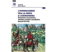 Libri Interscambio Tra La Costa E L'entroterra. Dinamiche Economiche, Strutture