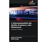 L'intersezionalità del diritto d'autore e del Metaverso: Una guida di riferimento