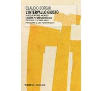 L'intervallo giusto. Schizzi/scritture, malintesi e azzardi per una scultura lesa