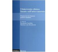 L'intervento clinico basato sull'attaccamento. Promuovere la relazione genitore-bambino