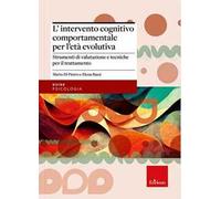 L'intervento cognitivo-comportamentale per l'età evolutiva. Strumenti di valutazione e tecniche per il trattamento