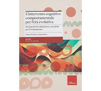 Intervento Cognitivo-Comportamentale Per L'Età Evolutiva. Strumenti Di Valutazio