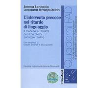 L' intervento precoce nel ritardo di linguaggio. Il modello INTERACT per il bambino parlatore tardivo