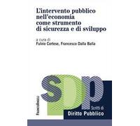 L'intervento pubblico nell'economia come strumento di sicurezza e di sviluppo