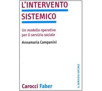 L'intervento sistemico. Un modello operativo per il servizio sociale - Cam...