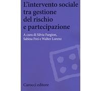 L'intervento sociale tra gestione del rischio e partecipazione